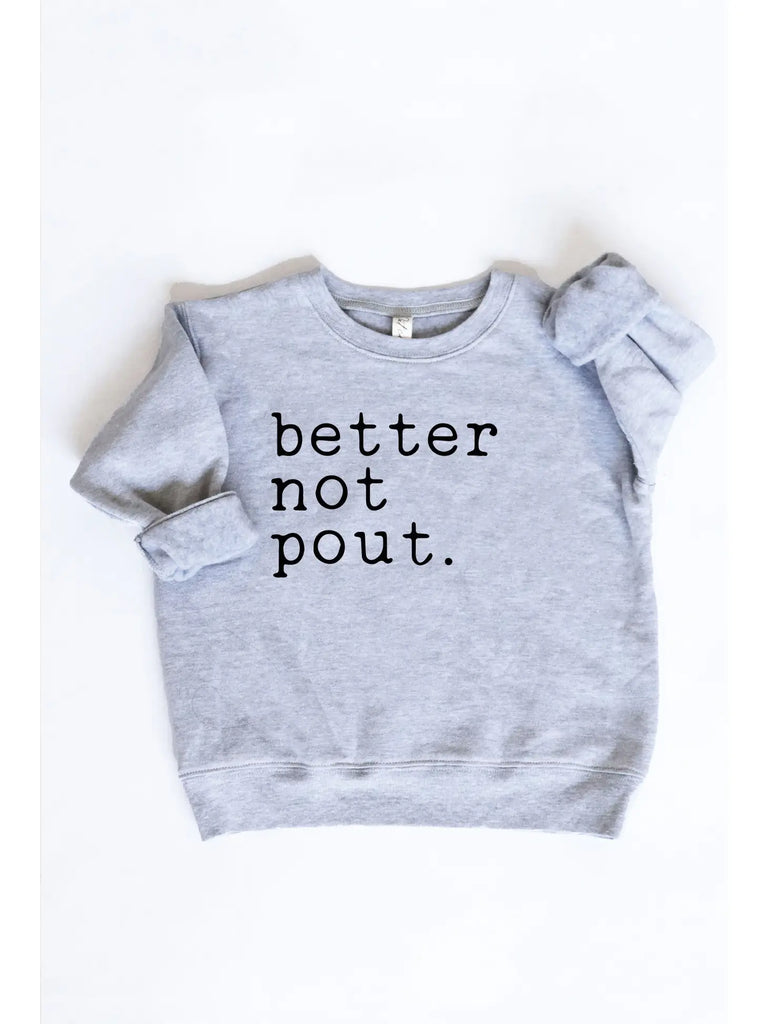 Oat Collective - Better Not Pout. Toddler Graphic Sweatshirt