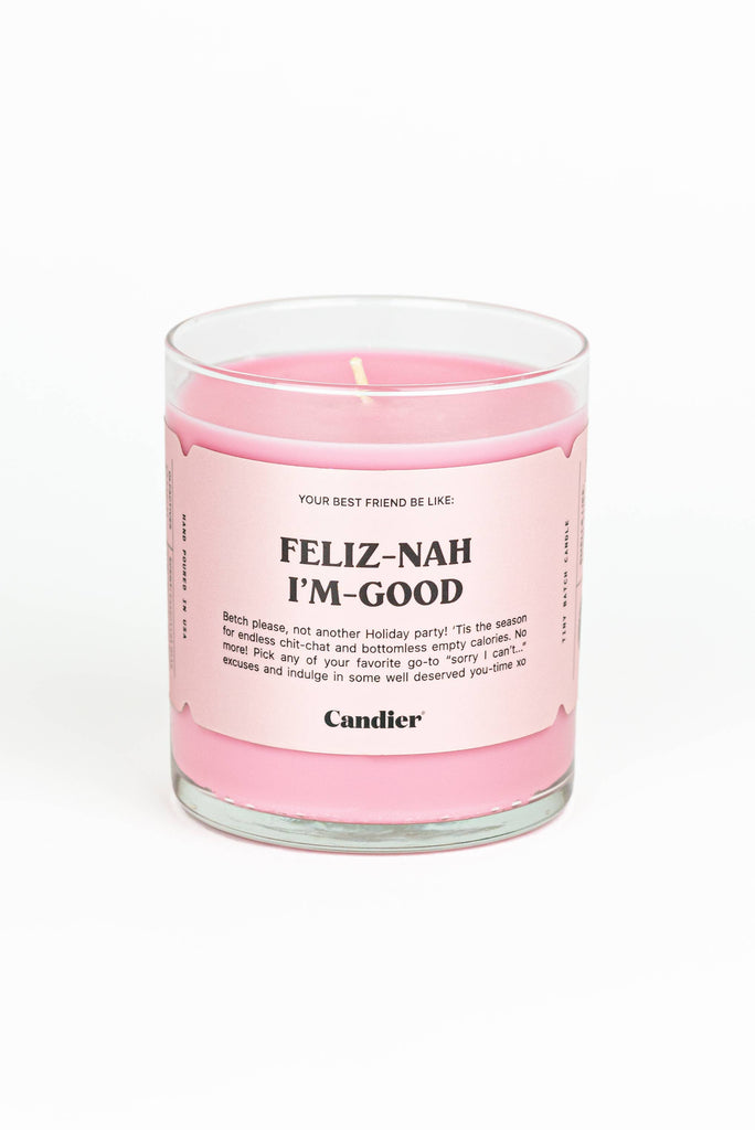 Feliz-Nah I'm-Good candle