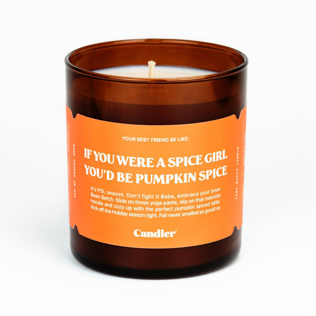 Candier If you were a spice girl, you would be pumpkin spice candle
